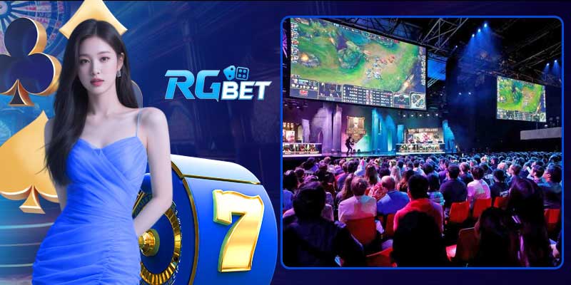 Esports RGBet có nhiều bộ môn hay và cuốn