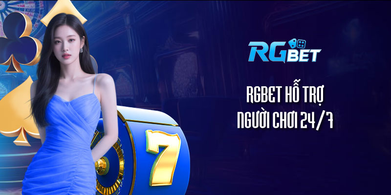 RGBet hỗ trợ người chơi 247: Dịch vụ tận tâm, uy tín và chuyên nghiệp