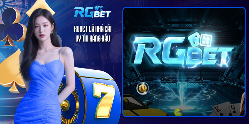 RGBet là nhà cái uy tín hàng đầu