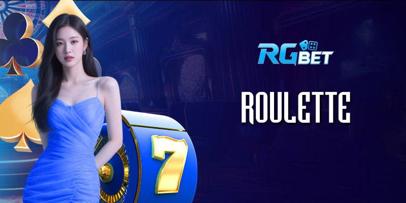 Roulette RGBet: Vòng quay may mắn và 6 chiến thuật thắng nhanh