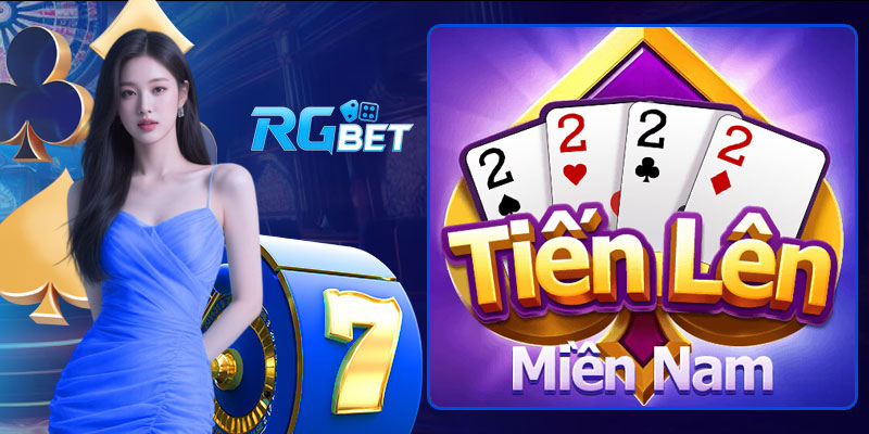 Thông tin về game bài tiến lên RGBet